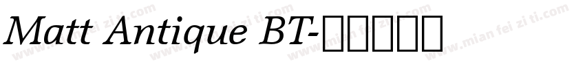 Matt Antique BT字体转换